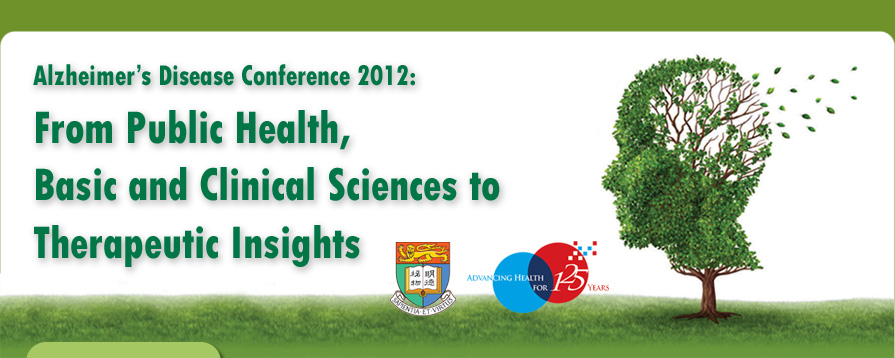 Alzheimer’s Disease Conference 2012: From Public Health, Basic and Clinical Sciences to Therapeutic Insights, 15-16 June 2012